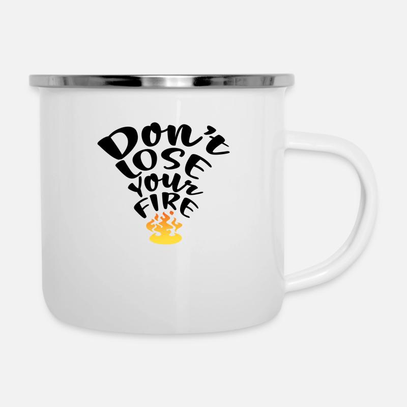 Ne perdez pas votre feu - Tasse émaillée - blanc