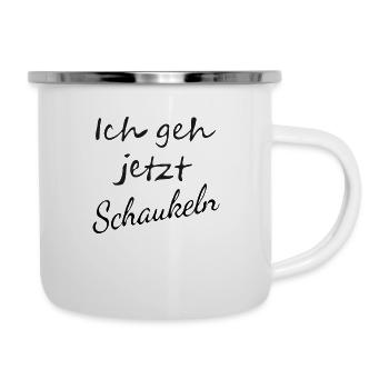 Ich geh jetzt Schaukeln - Emaille-Tasse - Weiß - Rechts