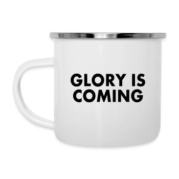Glory is coming - Emaille-Tasse - Weiß - Links