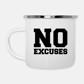 No excuses - Enamel Mug