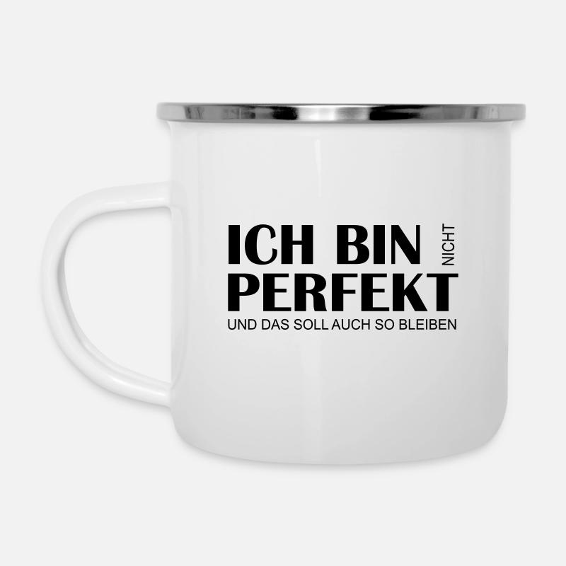 Ich bin nicht perfekt, einfach schönes Design - Emaille-Tasse - Weiß