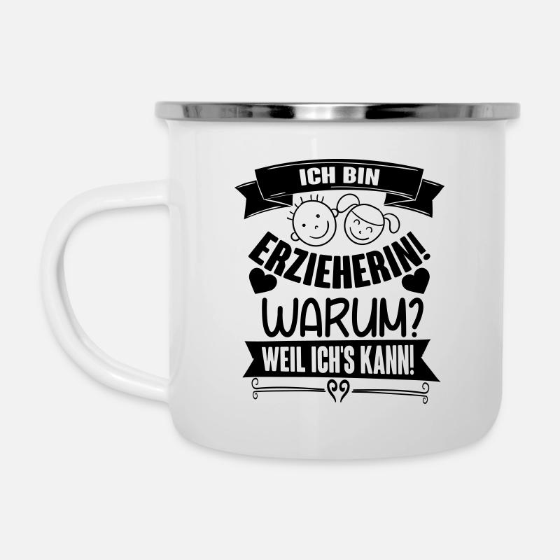 Ich bin Erzieherin weil ichs kann - Emaille-Tasse - Weiß