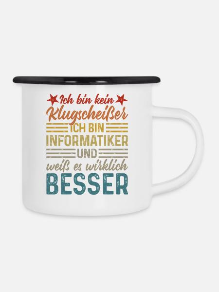 Informatiker - Kein Klugscheißer - Emaille-Tasse - Weiß/Schwarz