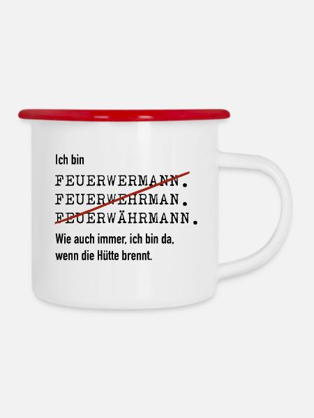 Ich bin Feuerwehrmann - Emaille-Tasse - Weiß/Rot