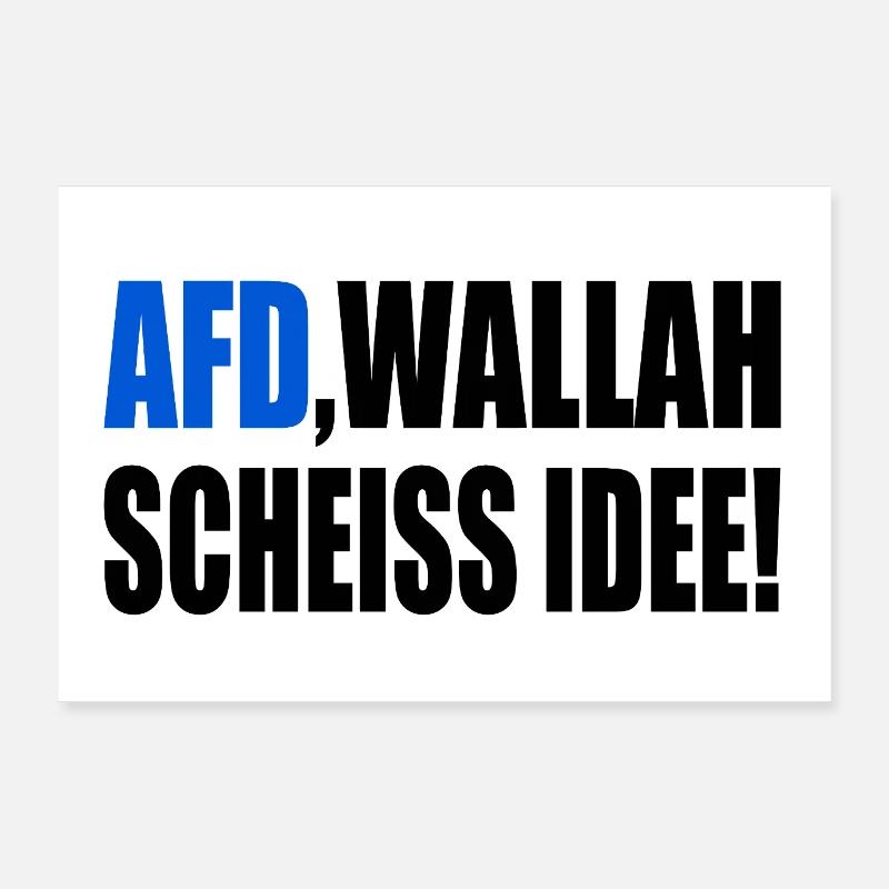 Afd wallah scheiss idee Poster 90x60 cm