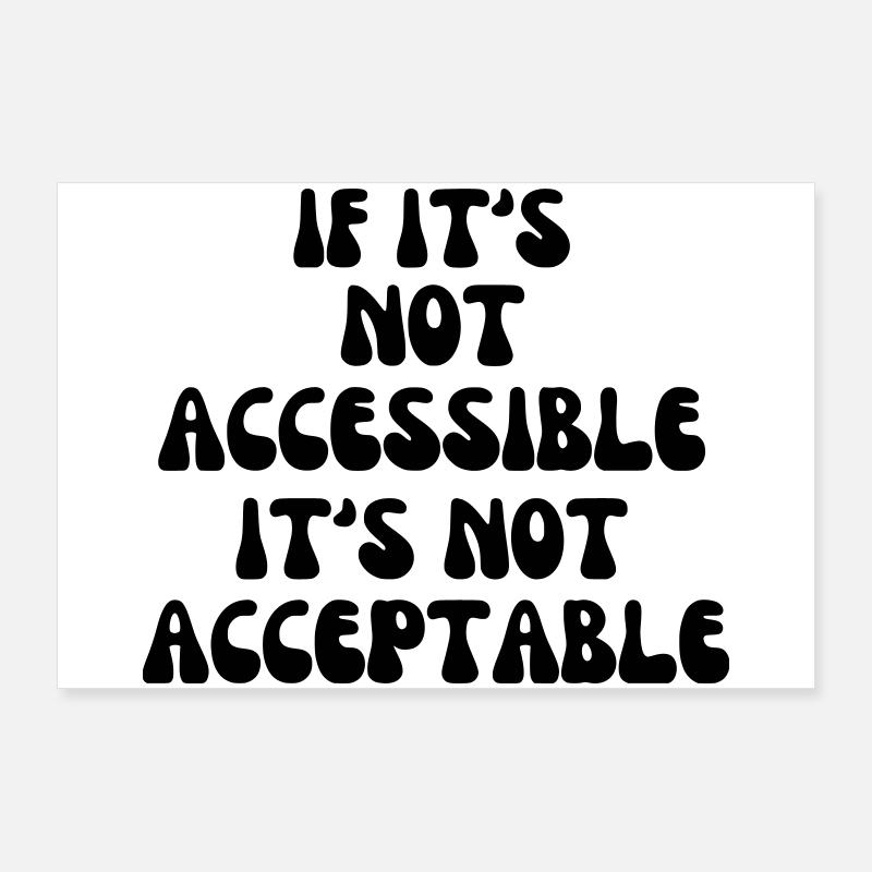 Non acceptable s’il n’est pas accessible* Poster 90 x 60 cm