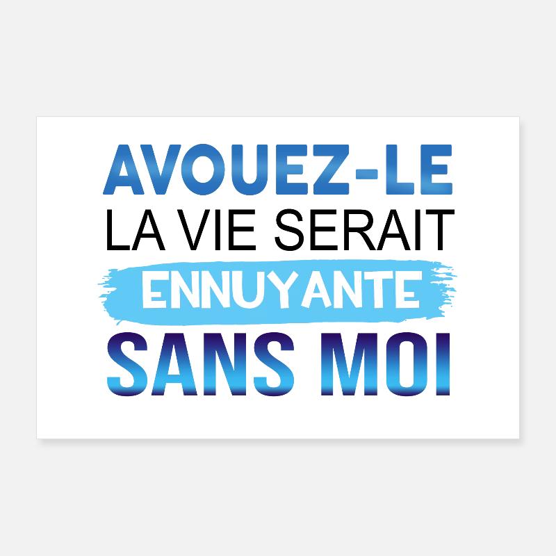 AVOID IT LIFE WOULD BE ENUNIANT WITHOUT ME Poster 36" x 24" (90x60 cm)
