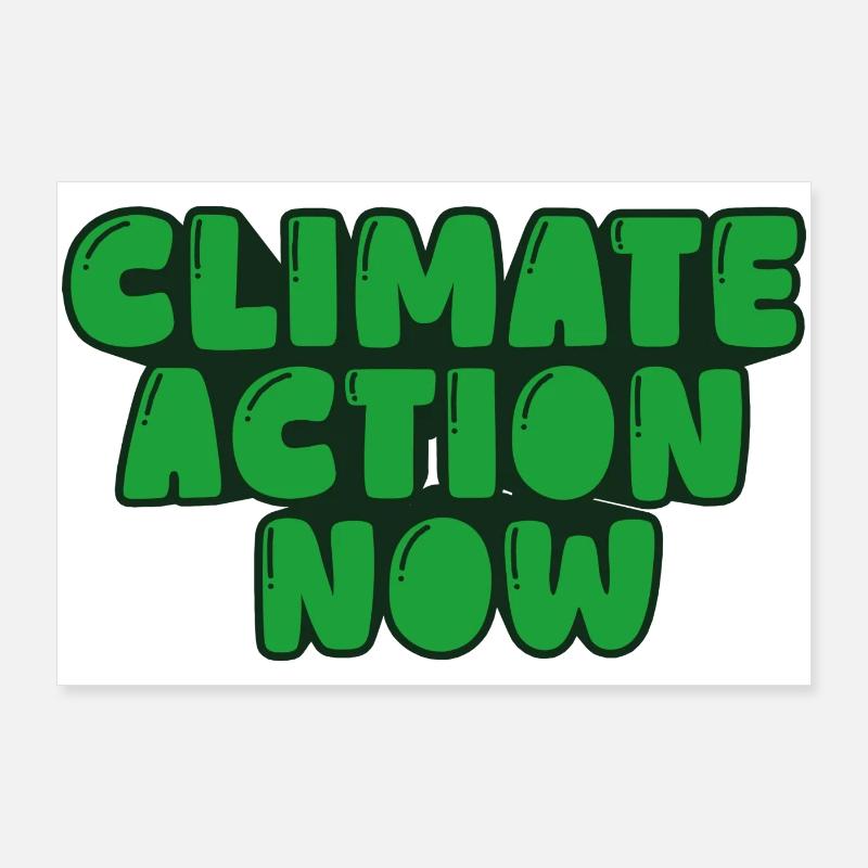 climate action now Poster 36" x 24" (90x60 cm)