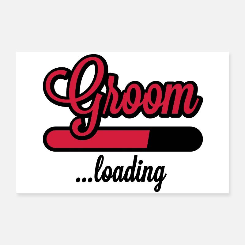 Groom loading Poster 90x60 cm