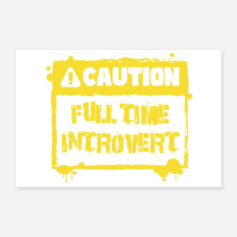Caution Full Iime Introvert Gift Poster 36" x 24" (90x60 cm)