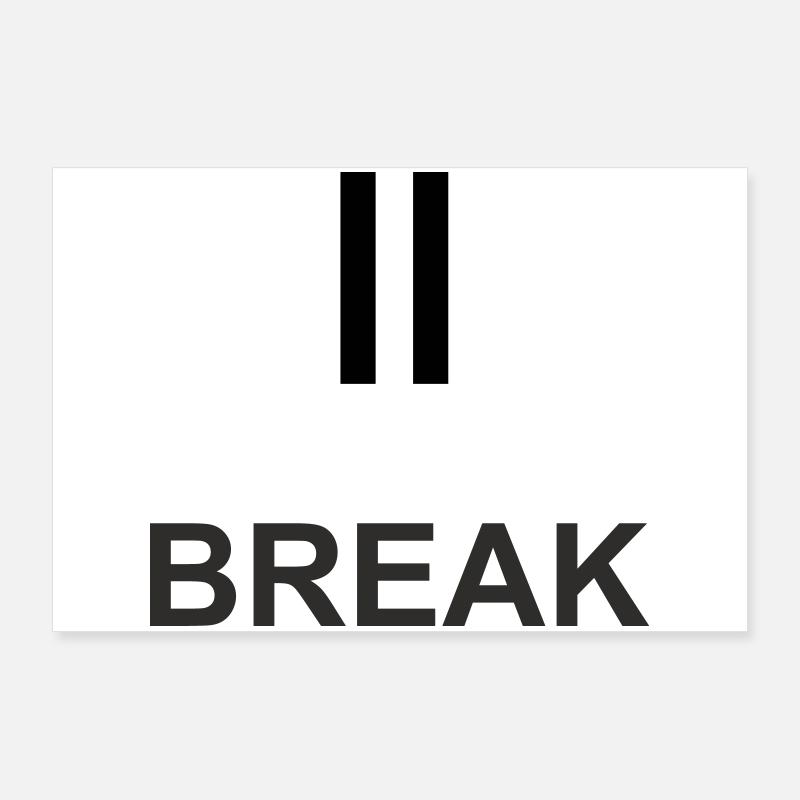 Pause-Zeichen „BREAK“ – Minimalistisches Work & Ch Poster 90x60 cm