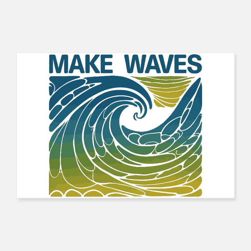 Faites des vagues Poster 90 x 60 cm