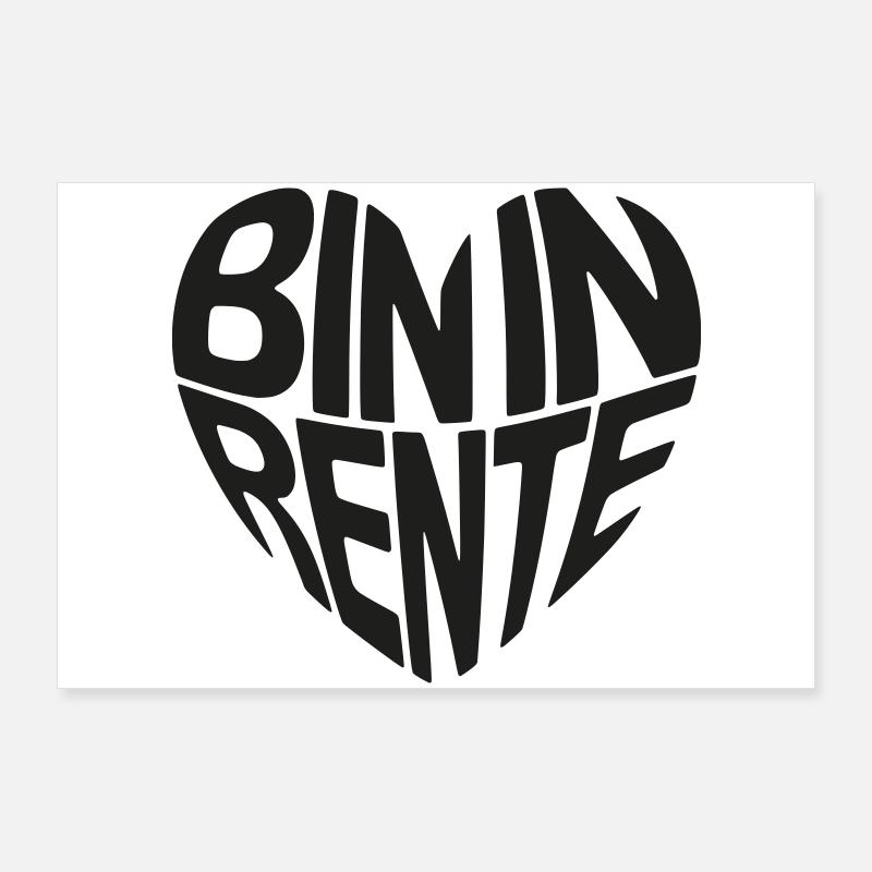 Bin in Rente Poster 90x60 cm