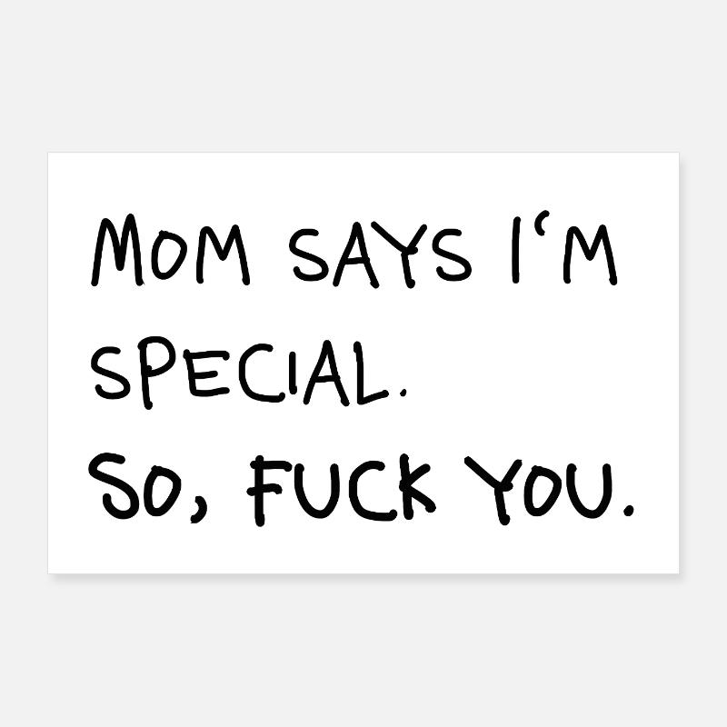 Mom Says I’m Special Statement Poster 90x60 cm