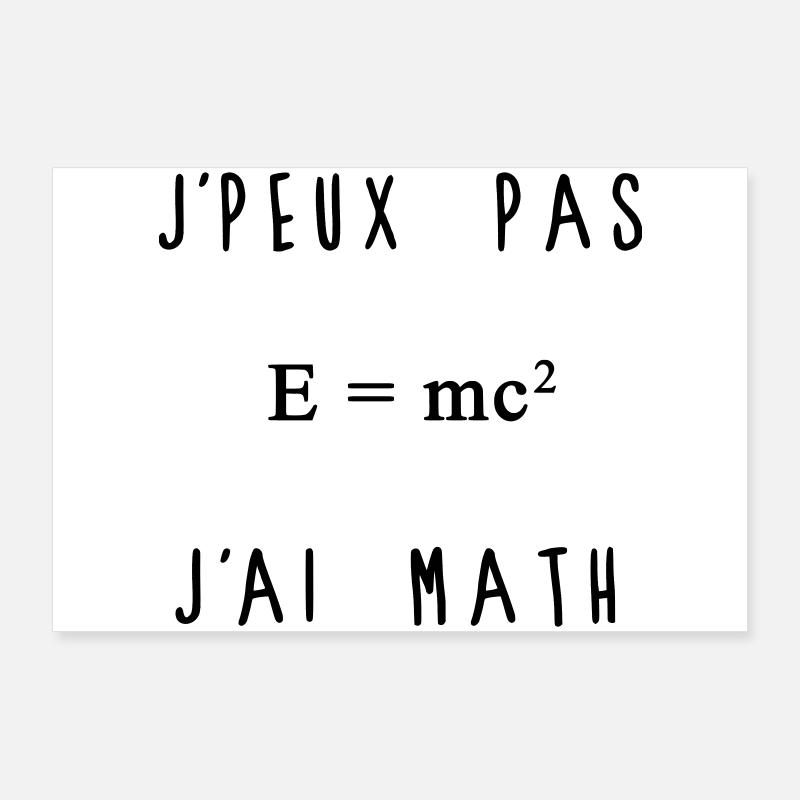 J'peux Pas J'ai Math Humour Poster 90 x 60 cm