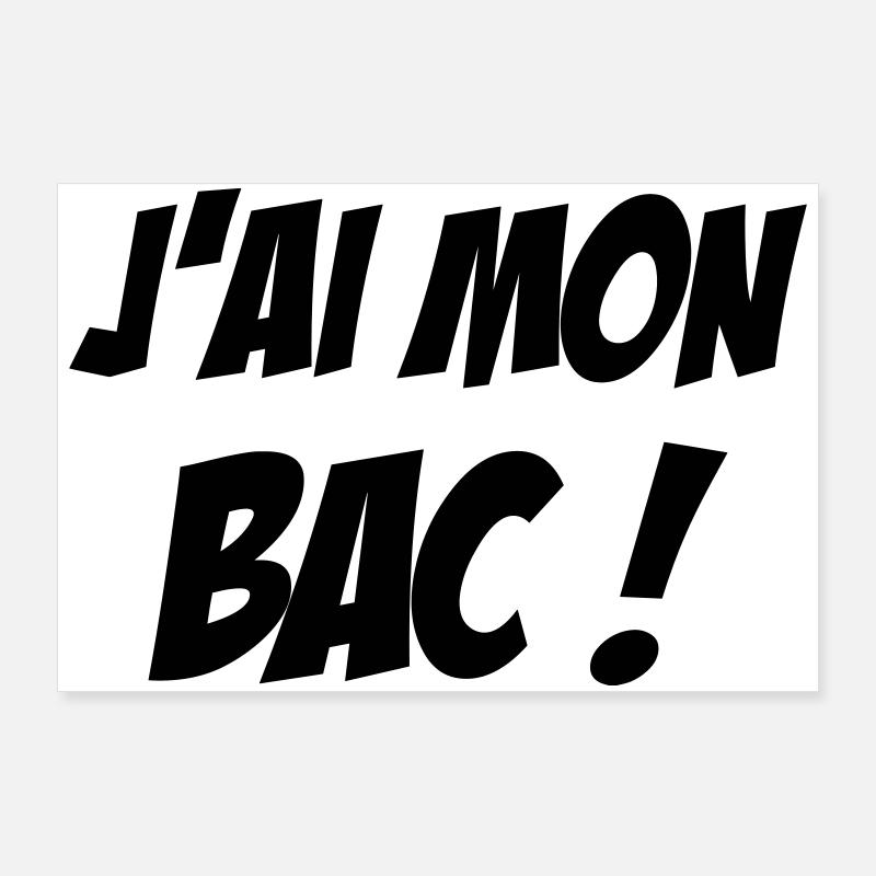 J'ai mon BAC ! Poster 90 x 60 cm