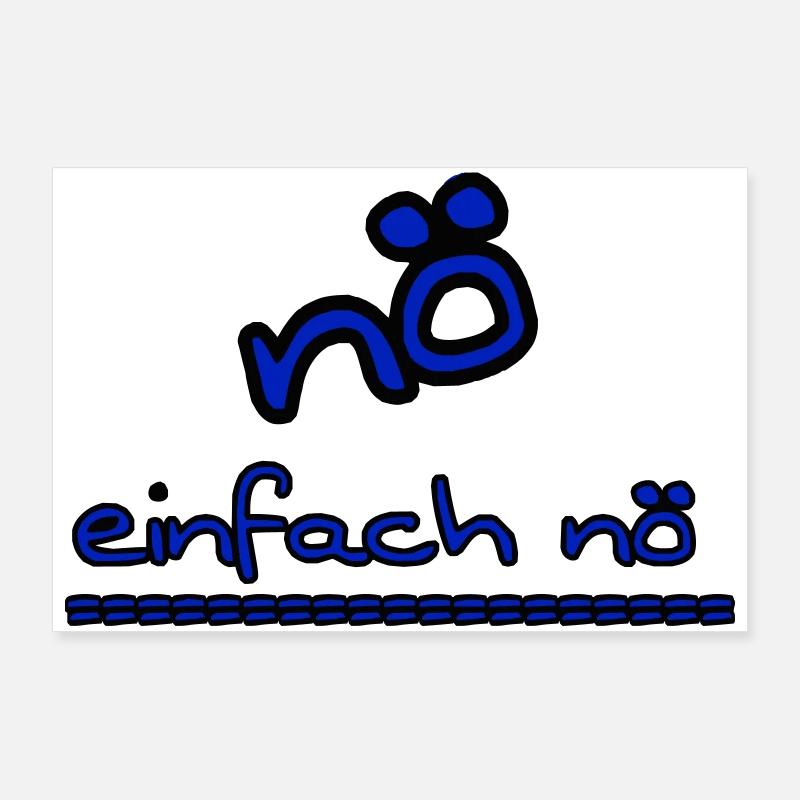 nö, einfach nö Poster 90x60 cm