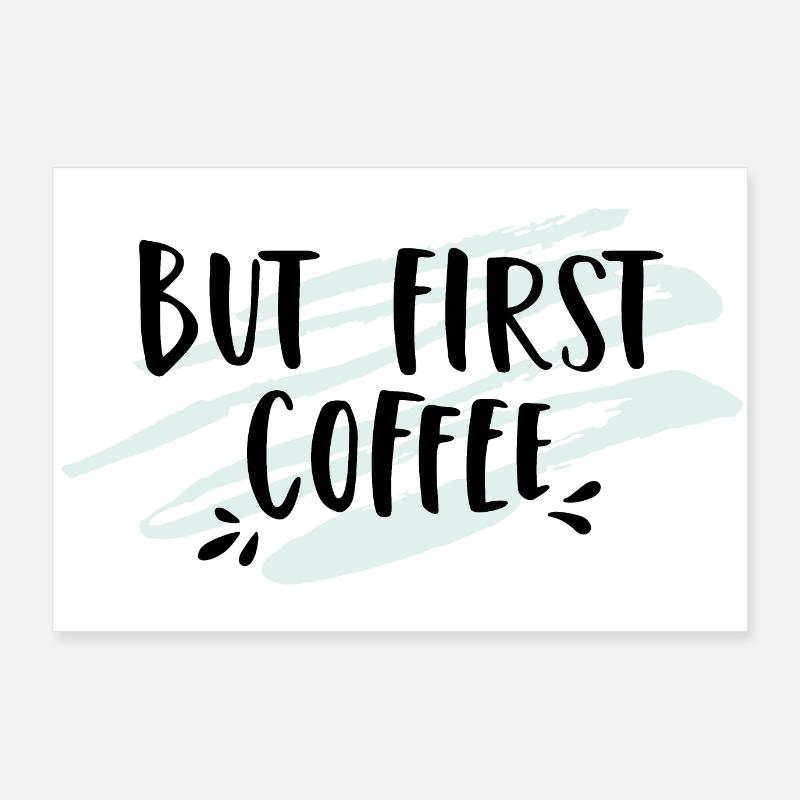 But First Coffee Poster 36" x 24" (90x60 cm)