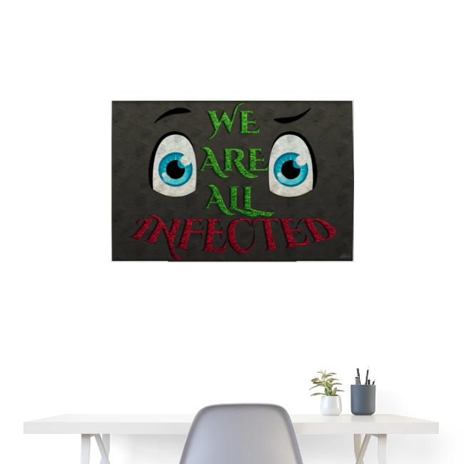 Poster - We are all infected - Black wall