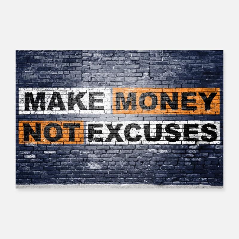 Make Money not Excuses saying lettering Graffiti Poster 36" x 24" (90x60 cm)