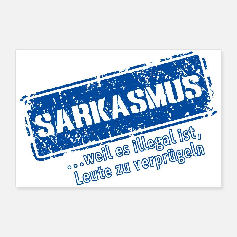 Sarkasmus – …weil es illegal ist (Fun) Poster 90x60 cm