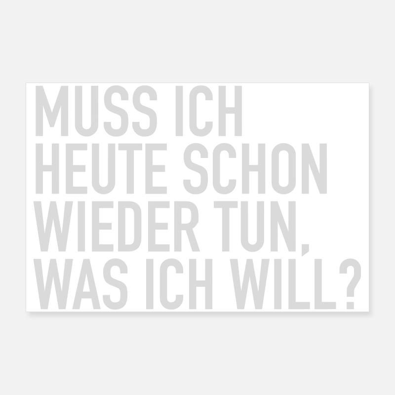 Do I have to do what I want again today? Poster 36" x 24" (90x60 cm)