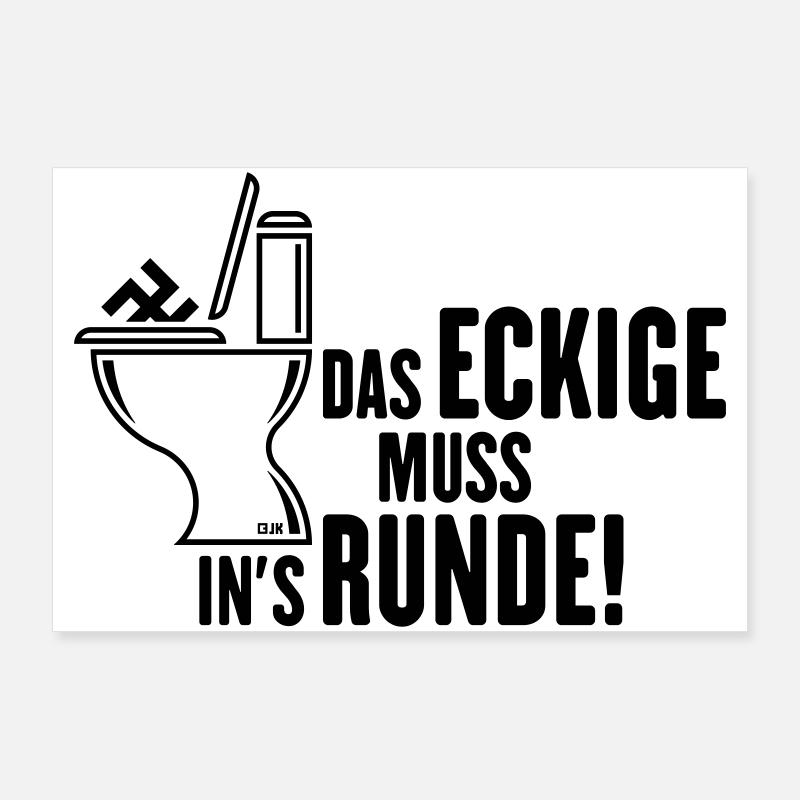 Das Eckige Muss In’s Runde! (Gegen Rechts / Black) Poster 90x60 cm