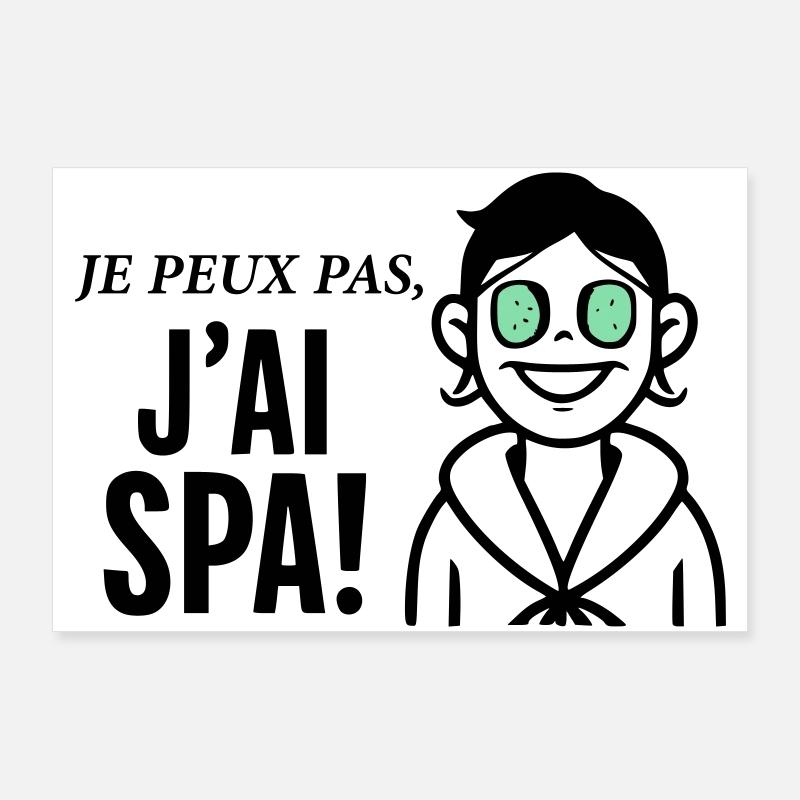 Je peux pas j'ai Spa Poster 90 x 60 cm