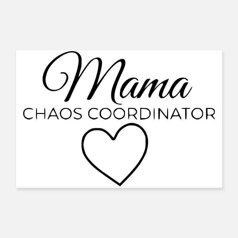 Mama Chaos Coordinator Poster 36" x 24" (90x60 cm)