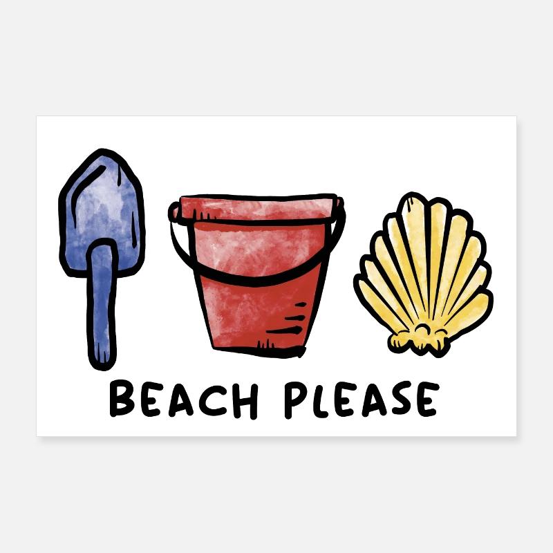 Plage s’il vous plaît / Pelle / Plage / Été / Vacances Poster 90 x 60 cm