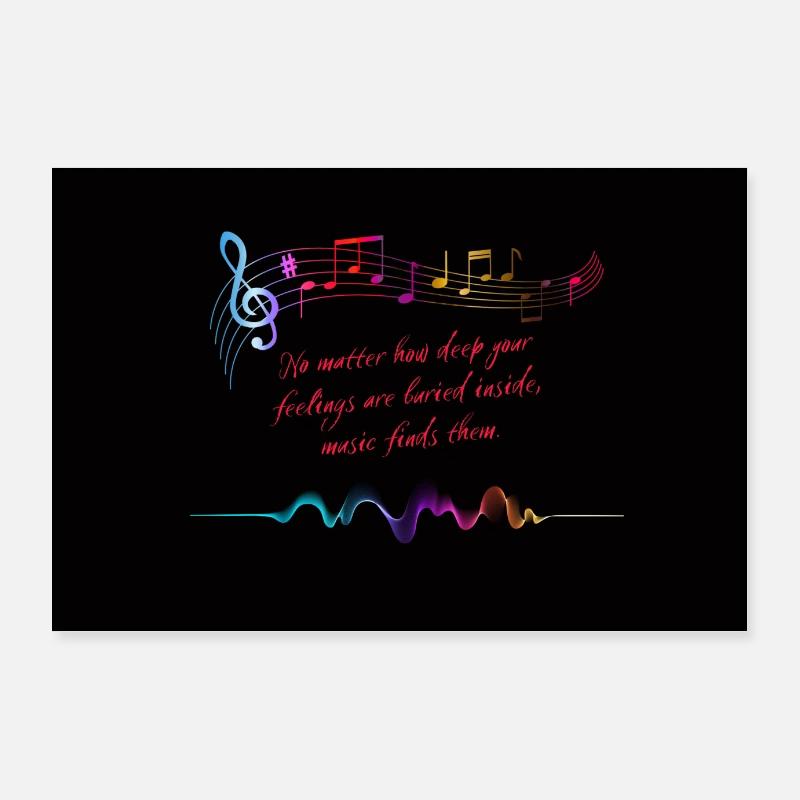 no matter how deep feelings music finds them Poster 36" x 24" (90x60 cm)