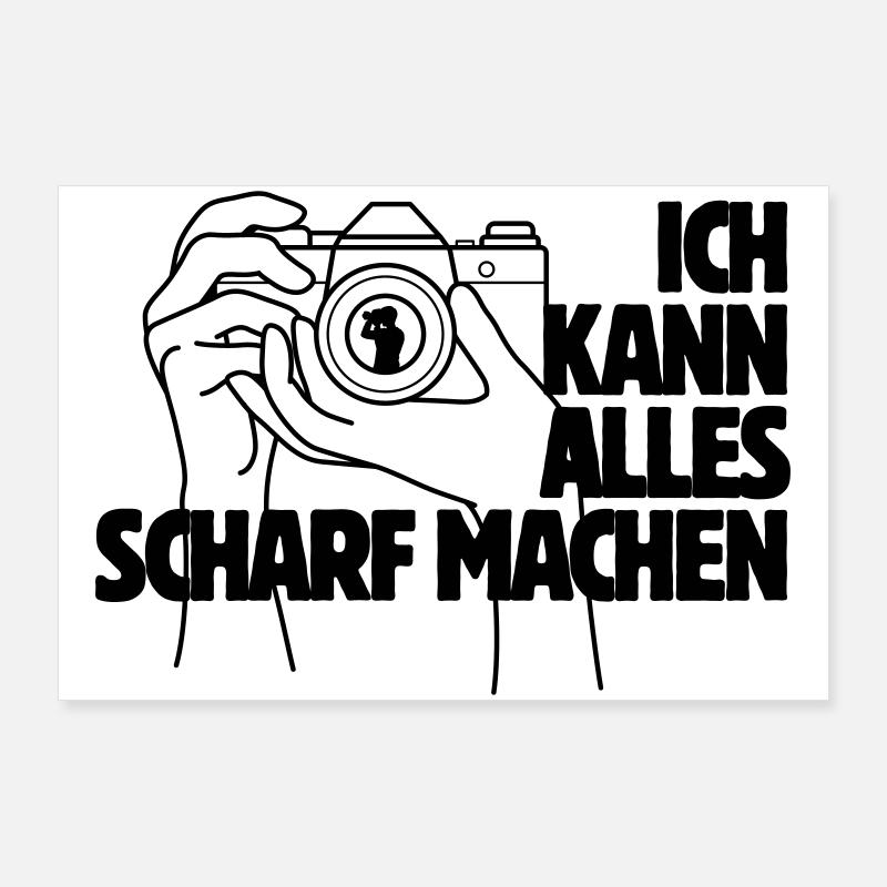 Ich kann alles scharf machen Kamera Spruch Poster 90x60 cm