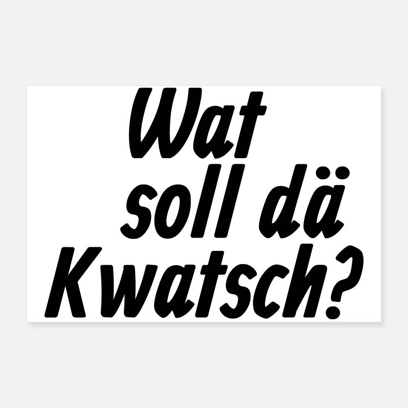 Wat soll dä Kwatsch - Et Kölsche Jrundjesetz §9 Poster 90x60 cm