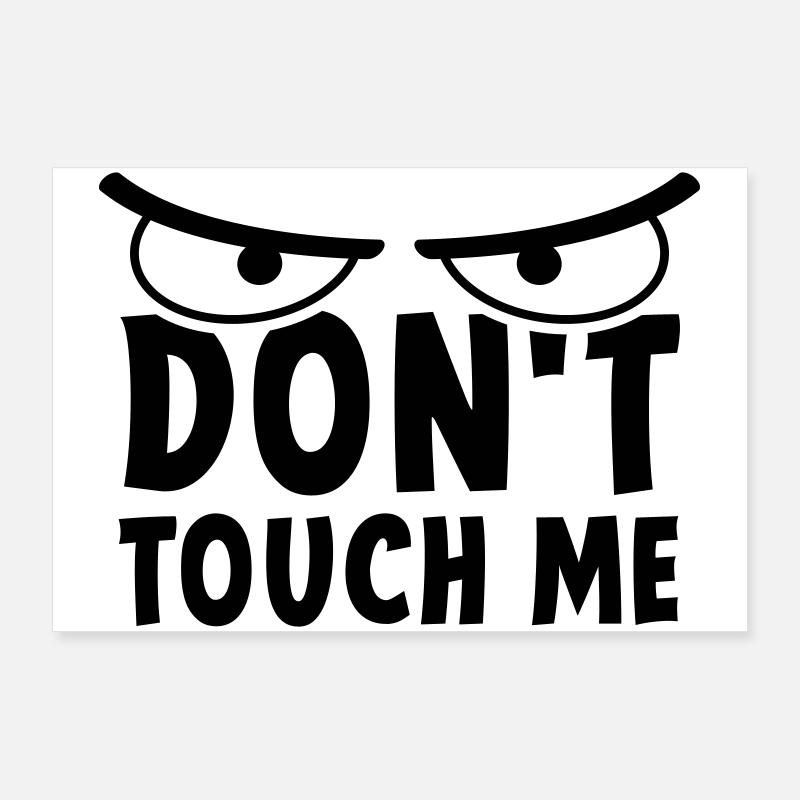 Slogan don't touch me. Stay away from me. Poster 36" x 24" (90x60 cm)