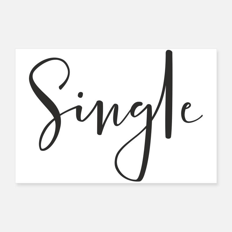 Single – Cooles Statement Textdesign Poster 90x60 cm