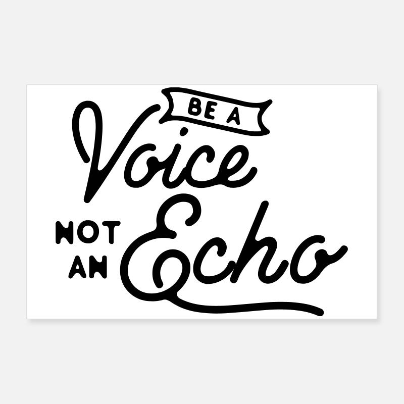 Soyez une voix, pas un écho - Intégrité du leadership Poster 90 x 60 cm