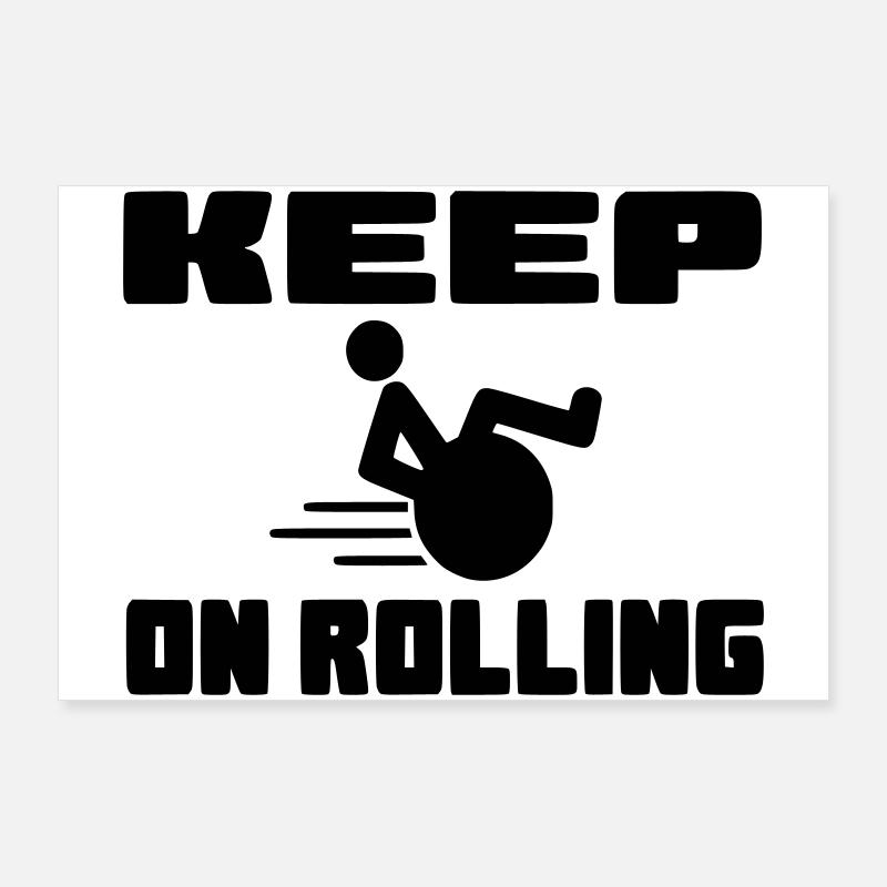 Continuez à rouler avec votre fauteuil roulant # Poster 90 x 60 cm