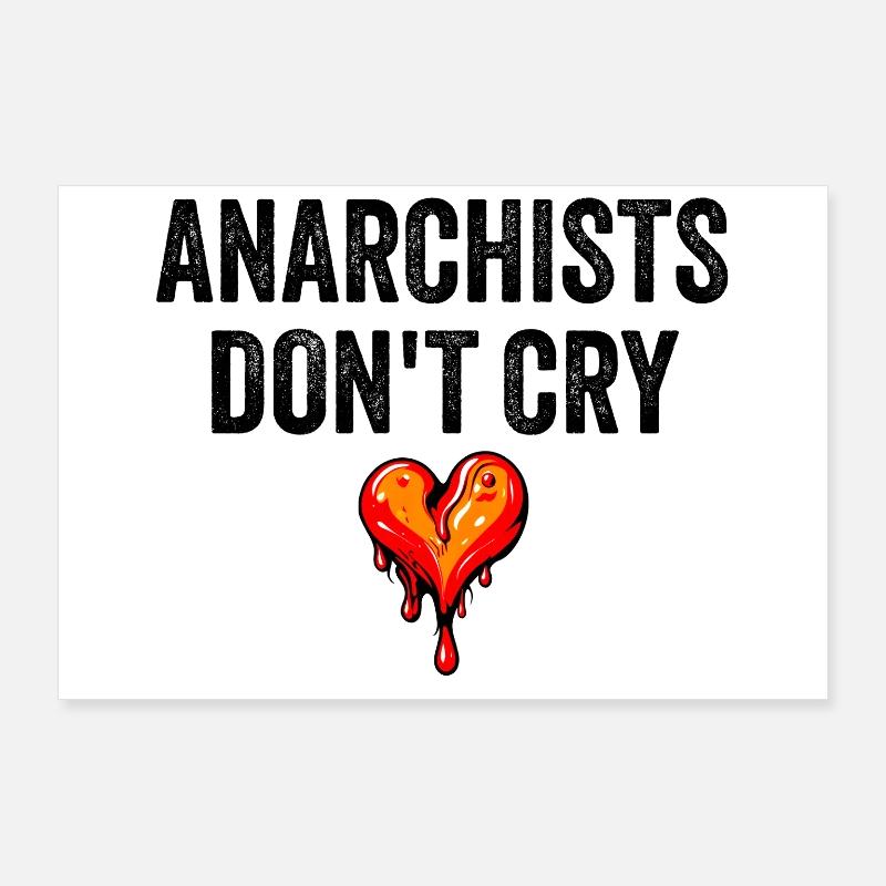 anarchists don't cry Poster 90x60 cm