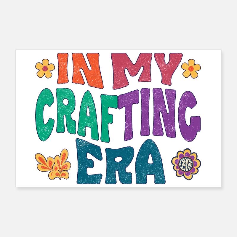 In my crafting era Poster 36" x 24" (90x60 cm)