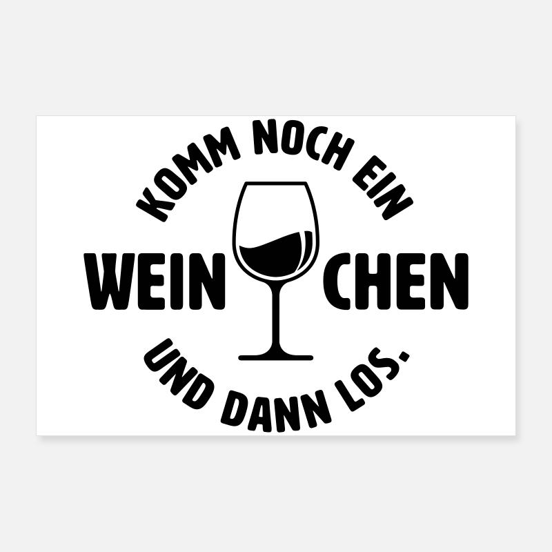 Noch ein Weinchen Poster 90x60 cm