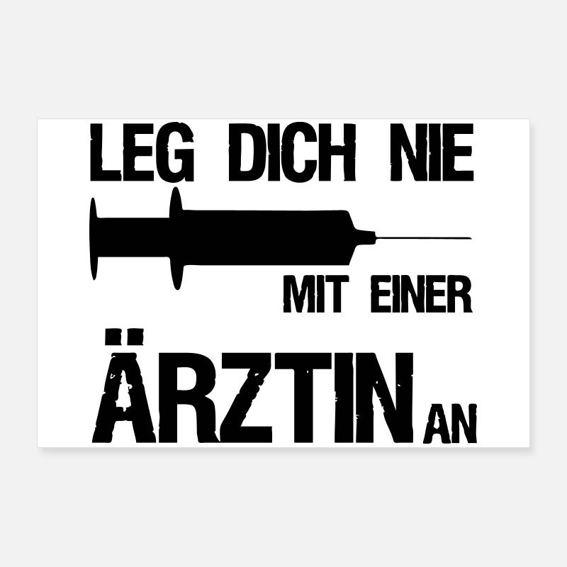 Leg dich nie mit einer Ärztin an,Medizin,Geschenk Poster 90x60 cm