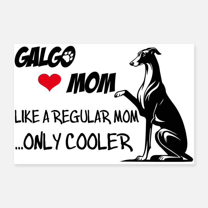 Galgo Mom - Poster 90x60 cm - Weiß