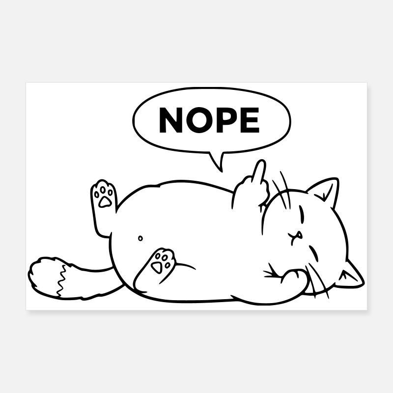 Nope Cat | Sarcastic Cat Statement Poster 36" x 24" (90x60 cm)
