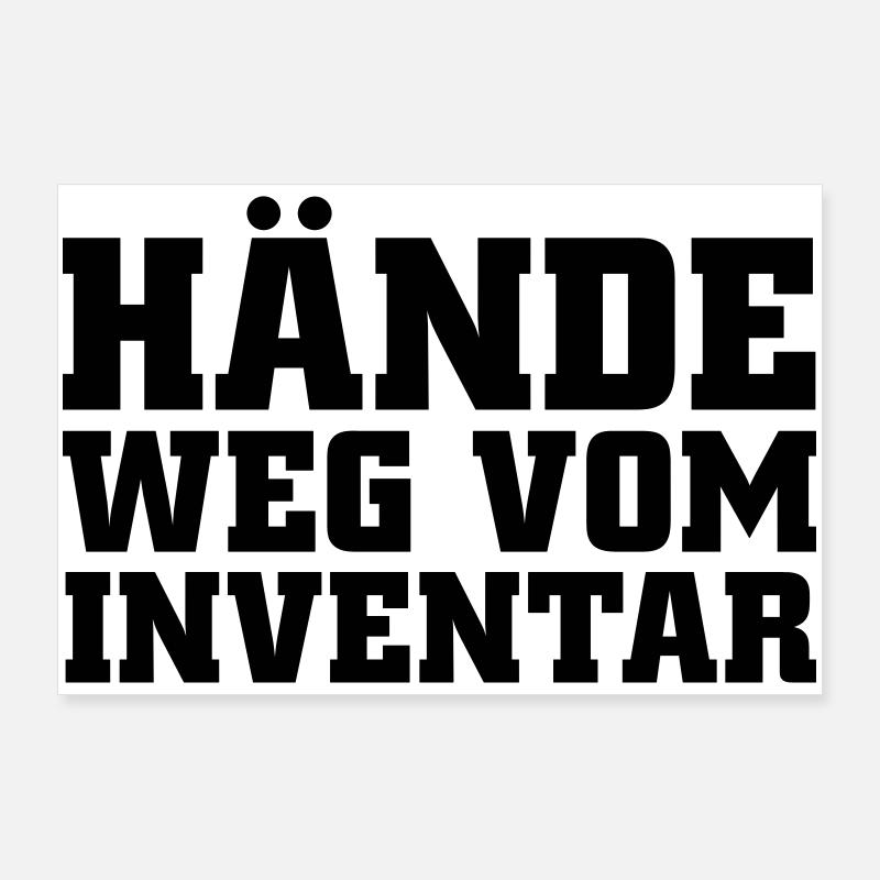 Hände weg vom Inventar Poster 90x60 cm