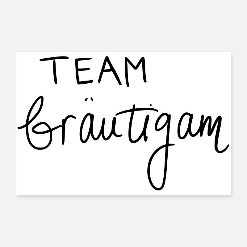 Team Bräutigam Poster 90x60 cm