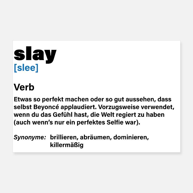 Slay – Chef-d’œuvre de fraîcheur Poster 90 x 60 cm