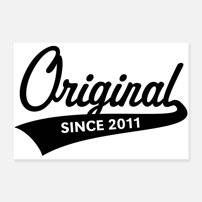 Original depuis 2011 (Année de naissance, Anniversaire / B) Poster 90 x 60 cm