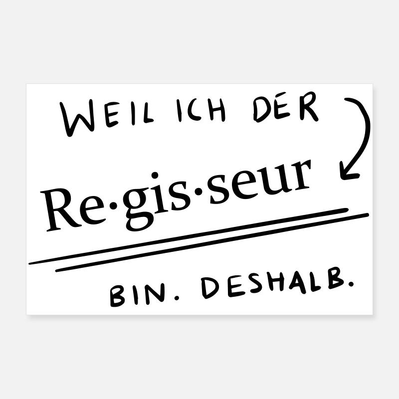 Weil...ich der Regisseur bin 2 Poster 90x60 cm