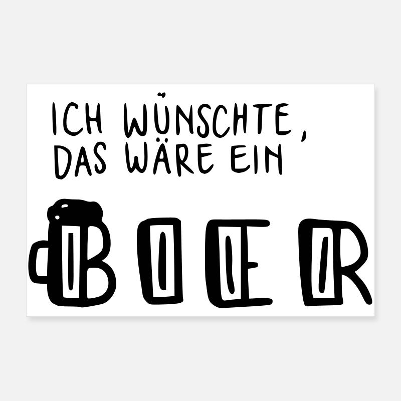Ich wünschte das wäre ein Bier Poster 90x60 cm