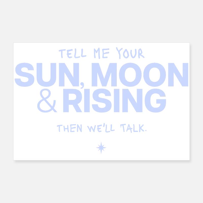 Sun Moon Rising Saying Poster 36" x 24" (90x60 cm)